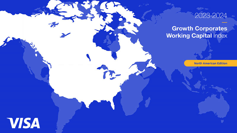 Global map featuring North America, “2023-2024 Growth Corporates Working Capital Index, North American Edition,” and a Visa logo.